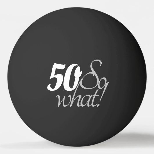Inspirerend Funny White Typografie 50e Verjaardag Pingpongballen (Voorkant)