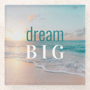 Inspirerend Gezegde Beach Photo Dream Big Glazen Onderzetter