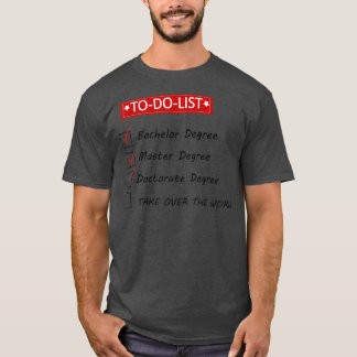 Inspirerend Gezegden om de bachelorgraad te vermel T-shirt