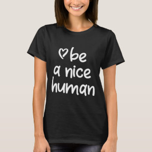 Inspirerend is een mooi mens. Positieve houding T-shirt