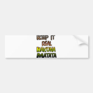 Inspirerend "Keep It Real Hakuna Matata" kunst Bumpersticker