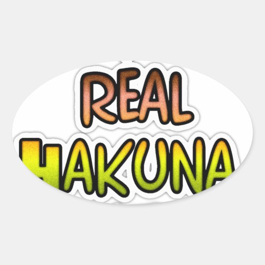 Inspirerend "Keep It Real Hakuna Matata" kunst Ovale Sticker (Voorkant)