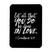 Inspirerend liefde Schrift - 1 Korintiërs 16:14 Magneet