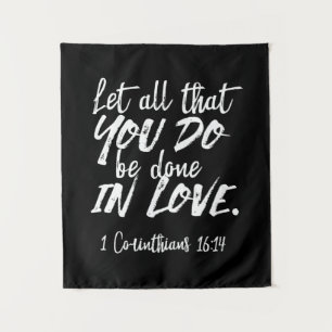 Inspirerend liefde Schrift - 1 Korintiërs 16:14 Wandkleed