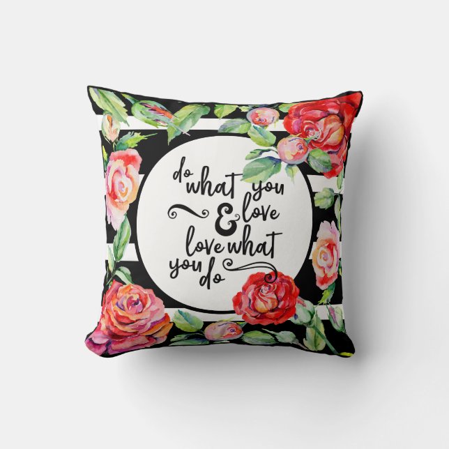 Inspirerend liefde Wat je doet zwarte witte ROZEN Kussen (Voorkant)