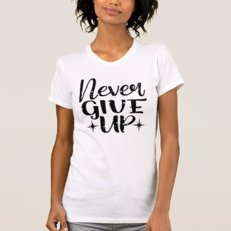 Inspirerend offerte geeft nooit op t-shirt