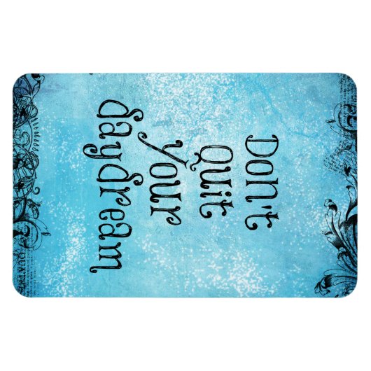 Inspirerend prijsopgave: hou je dagdroom niet uit magneet (Horizontaal)