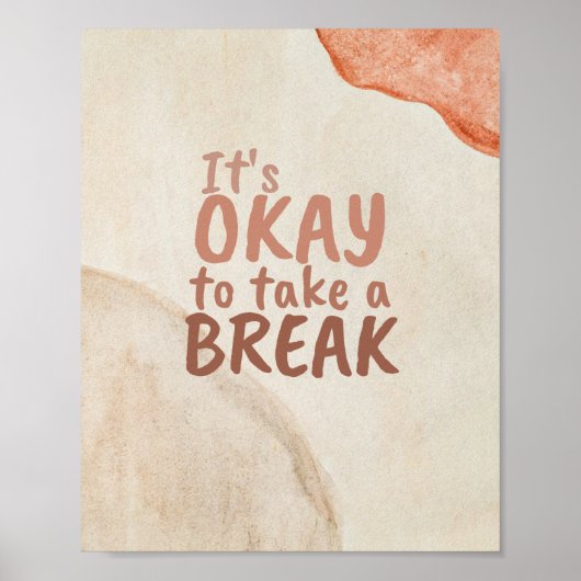 Inspirerend prijsopgave: oké om een pauze te nemen poster (Voorkant)