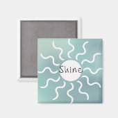 Inspirerend Quote Blue Sun Shine Magneet (Voorkant / Achterkant)