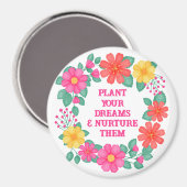 Inspirerend quote Creëer uw eigen bloem Magneet (Voorkant / Achterkant)