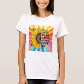 Inspirerend Quote en Hand getrokken Zonnebloem T-shirt (Voorkant)