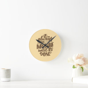 Inspirerend quote - Onmogelijk totdat het klaar is Ronde Klok