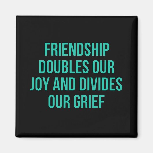 Inspirerend quote over vriendschap magneet (Voorkant)