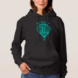 Inspirerend quote - we stijgen door anderen op te hoodie