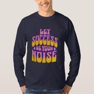 Inspirerend Retro Succes Quote T-shirt