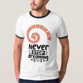 Inspirerend "Stop nooit met dromen" Motivatie T-shirt