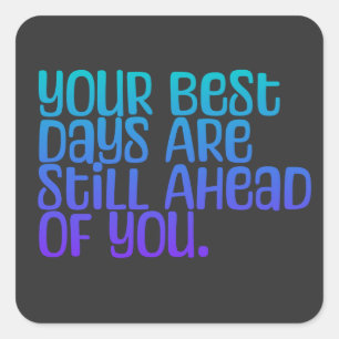 Inspirerend tekst uw beste dagen vierkante sticker