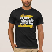 Inspirerend verandering en uitdaging t-shirt (Voorkant)