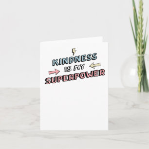 Inspirerend - Vriendelijkheid is mijn Superpower-S Kaart