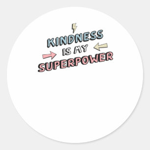 Inspirerend - Vriendelijkheid is mijn Superpower-S Ronde Sticker