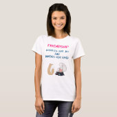 Inspirerend vriendschap Citaat Stomme Dierenschets T-shirt (Voorkant volledig)