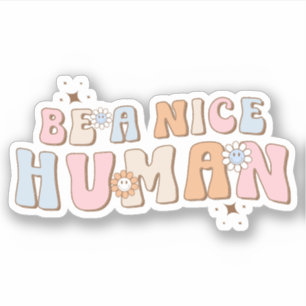 Inspirerend Wees Een Aardig Mens, Positieve Uitspr Sticker