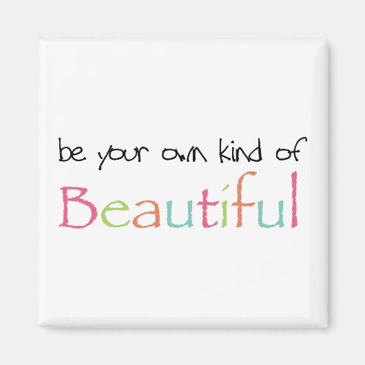 Inspirerend Wees je eigen soort van mooi Magneet (Voorkant)