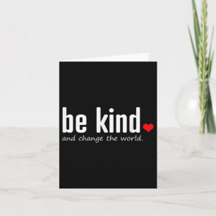 Inspirerend wees vriendelijk en verander de wereld kaart