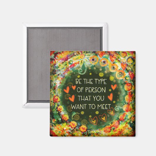 Inspirerend zij die persoon citeren  bloemen magneet (Voorkant / Achterkant)