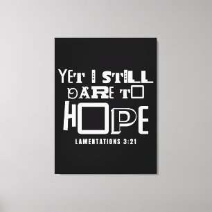 Inspirerende Bijbelcitaat Durf nog steeds te hopen Canvas Afdruk