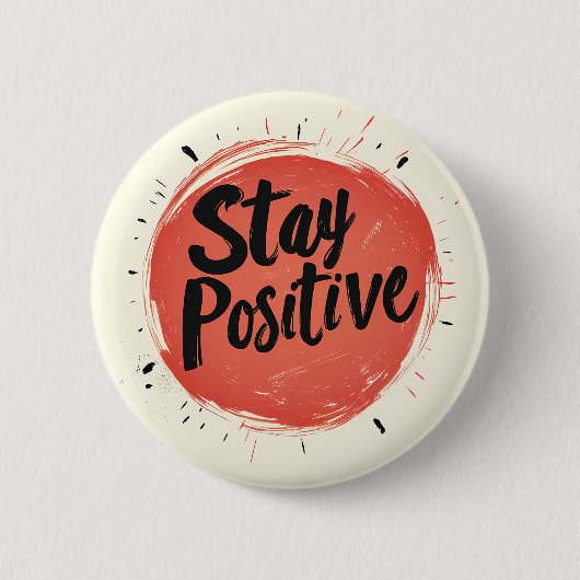 Inspirerende "Blijf positief" Button Pin (Voorkant)