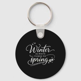 Inspirerende citaten Winter verandert in de lente Sleutelhanger