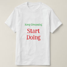 Inspirerende droom grote motivatie quote T-shirt