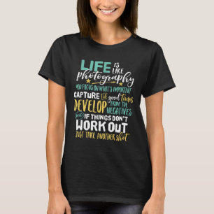 Inspirerende Fotografie Levenscitaat Fotograaf T-shirt