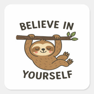 Inspirerende "Geloof in jezelf" Quote Print Vierkante Sticker