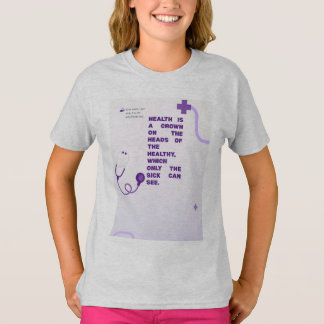 Inspirerende Gezondheid Is Een Kroon Medische Quot T-shirt