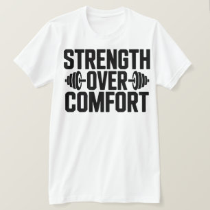 Inspirerende Gym Quote Strength Over Comfort T-shi T-shirt