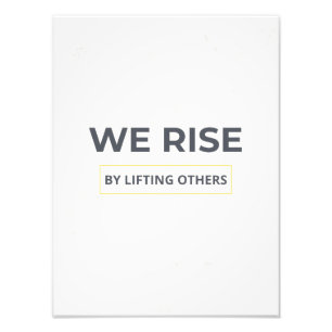 Inspirerende quote We stijgen door anderen op te t Foto Afdruk