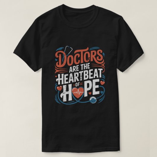 Inspiring Doctor Quote Shirt (Design voorkant)