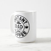 Instant Dad Funny Fathers Day Mok (Voorkant links)