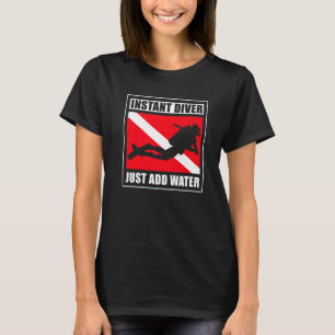 Instant Diver gewoon waterscuba duiker toevoegen T-shirt