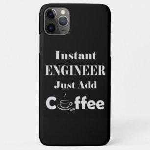 Instant Engineer gewoon koffie toevoegen iPhone 11 Pro Max Hoesje