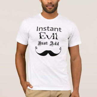 Instant Evil Add Mustache T-shirt