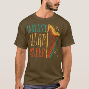 Instant Harp Player Harp Music Inspiratie Inspirat T-shirt