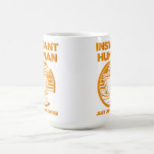 Instant Humain Juste Ajouter Café Drôle Mug (Centre)