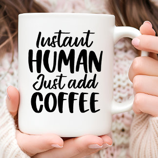 Instant Human Funny Typography Koffiemok