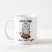 Instant human just add coffee funny Mug (Gauche)