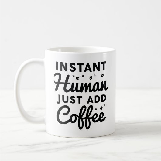 Instant Human Just Add Coffee Koffiemok (Links)