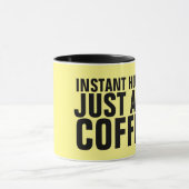 INSTANT HUMAN JUSTE AJOUTER DES MUGS DE CAFÉ (Centre)