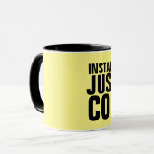 INSTANT HUMAN JUSTE AJOUTER DES MUGS DE CAFÉ (Devant gauche)